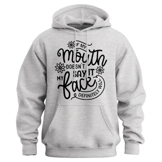 If My Mouth Doesn't Say It Hoodie - Women's Pullover Hoodie - Long Sleeve - Casual