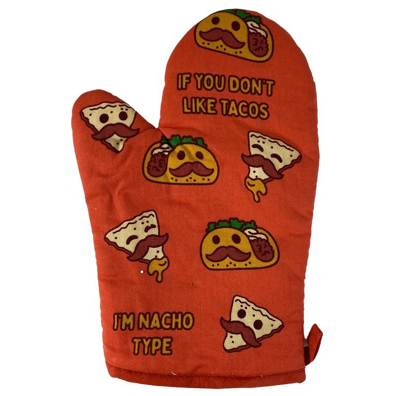 If You Don't Like Tacos I'm Nacho Type Oven Mitt Funny Mexican Food Kitchen Glove Funny Graphic Kitchenwear Cinco De Mayo  Novelty Orange