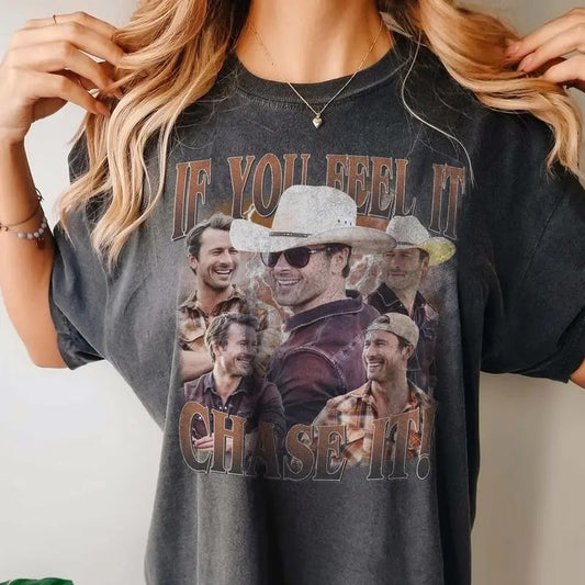If You Feel It T-SShirt - Chase It T-Shirt - Glen Powell Vintage T- Shirt - Gift For Woman and Man Unisex T-Shirt , Movie Twister Shirt Top Womenswear