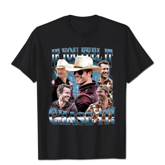 If You Feel it Chase It Glen Powell T-Shirt, Gift For Fan, Gift For Her, Gift For Him  Classic Fabric
