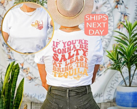 If You're Gonna Be Salty At Least Bring The Tequila Black Shirt - Casual T-Shirt for Women, Oversized Vintage Style