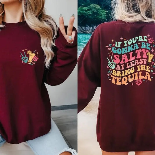 If You're Gonna Be Salty At Least Bring The Tequila tshirt, Funny Tequila Shirt, Summer Shirt, Beach Shirt, Trendy vintage T-shirt, sweater and Hoodie cotton shirt
