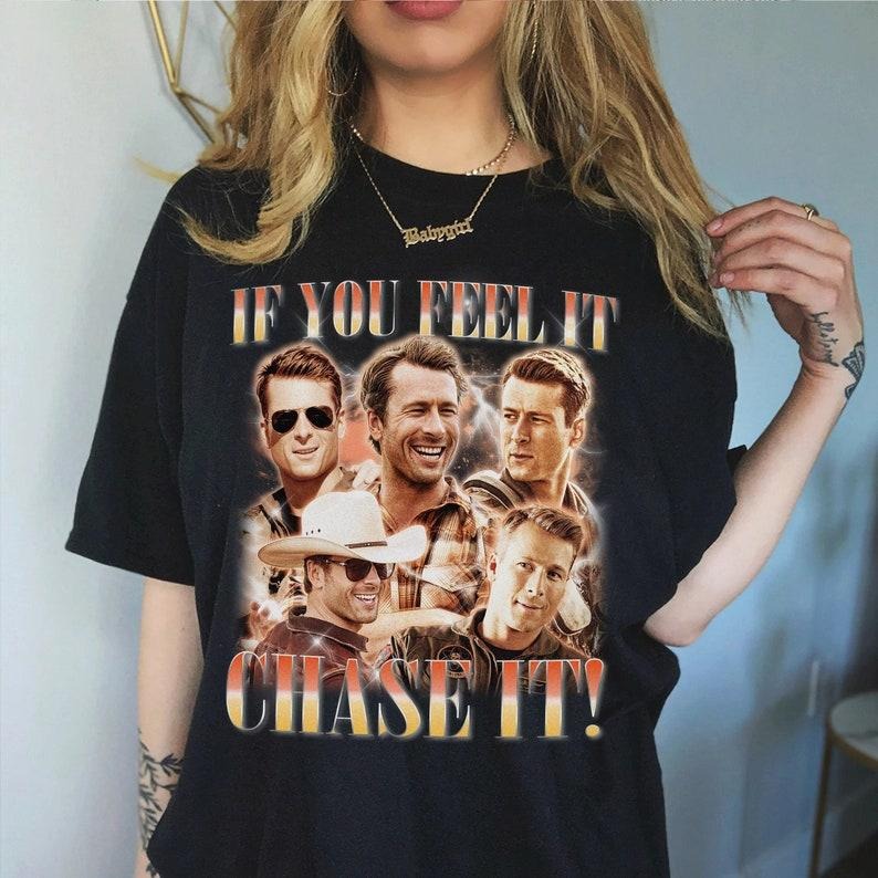 If you feel it chase it Glen Powell Shirt, Tyler Owens Twisters Shirt, Vintage Glen Powell Homage Shirt, Twisters Movie Tee Casual Comfort