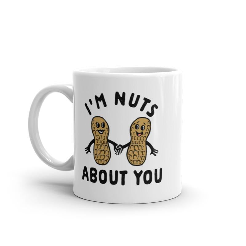 Im Nuts About You Mug Funny Peanut Couple Pun Graphic Novelty Coffee Cup-11oz Funny Coffee Mugs Ceramic Printed Drinkware Cup