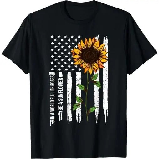 In A World Full Of Roses Be A Sunflower American Flag T-Shirt Made in USA