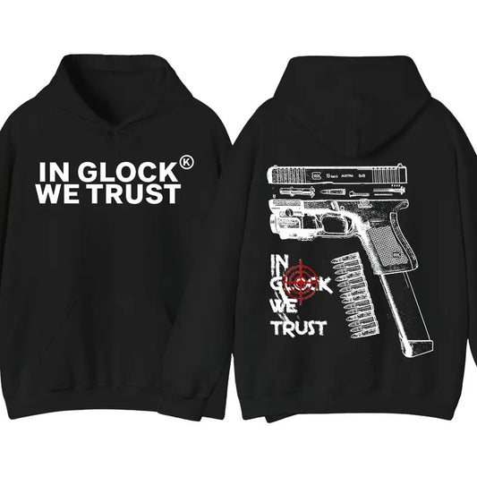 In Glock We Trust Hoodie, Streetwear Casual Hip Hop Shirts, Gifts for Her Him