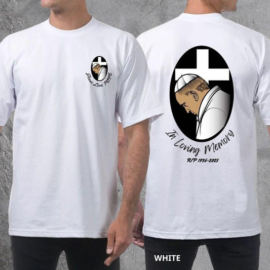 In Loving Memory POPE FRANCIS T-Shirt 2 Sided, RIP Pope Shirt, Jesus Love POPE, The Whole World is With Him Shirt, Gifts for Christian Classic Cotton