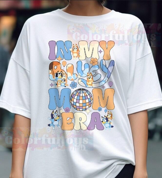 In My Bluey Mom Era Unisex Classic T-Shirt, SweatShirt, Hoodie, Bluey Cool Mom Club  sweater