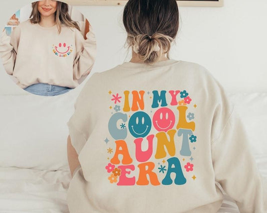 In My Cool Aunt Era Sweatshirt, Aunt Hoodie, In My Aunt Sweater, Retro Aunt Sweatshirt, Gift For Aunt Sweatshirt, Funny Aunt Sweater, Auntie  T-shirt, sweater and Hoodie 2 sides