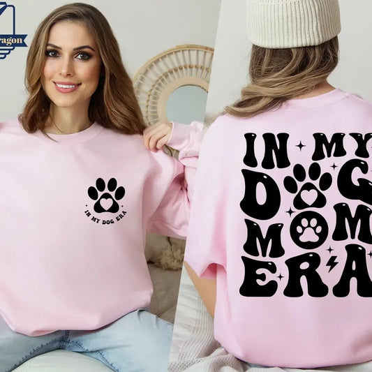 In My Dog Mom Era Sweatshirt Dog Mom Era Hoodie Dog Mom Gift Shirt Funny Mom Crewneck Dog Lover Dog Mom Birthday Gift Dog Mom Sweater