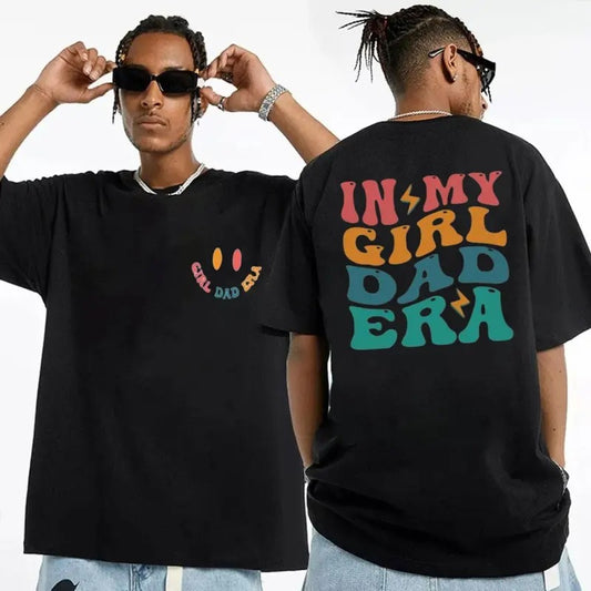 In My Girl Dad Era T Shirt, Dad To Be Tee, Gift For Father, Birthday Gift, Daddy Shirt, New Dad Gift, Tshirt 2 Side, Unisex Short Tee, Casual Clothing