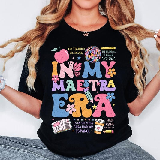 In My Maestra Era T-Shirt, Spanish Teacher T-Shirt, Back To School, Teacher Life T-Shirt, Best Maestra T-Shirt, Teacher Appreciation Gift