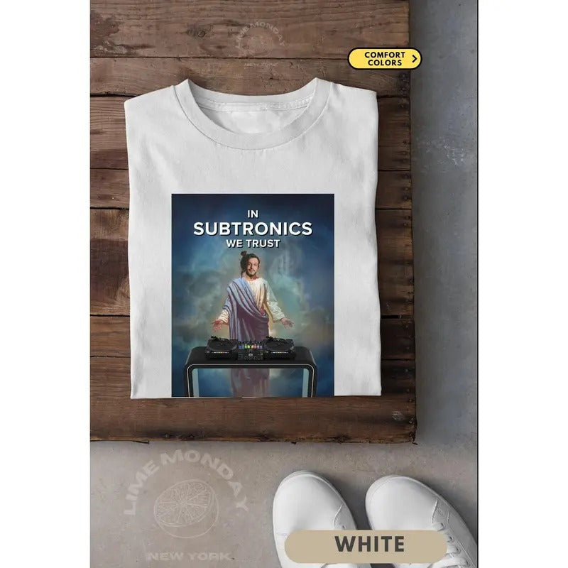 In Subtronics We Trust x Funny Meme Shirt House Music Tee Rave Dubstep Top Festival Merch Electronic Dance EDM Club T-shirt