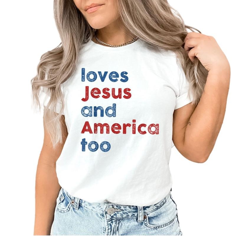 Independence Day Gift, Loves Jesus And America Too Shirt, God Bless America Shirt, Unisex T-Shirt, Gifts For Women Men, Short Sleeve Tee Shirt, Gifts For Birthday Fathers Day Christmas Anniversary Thanksgiving