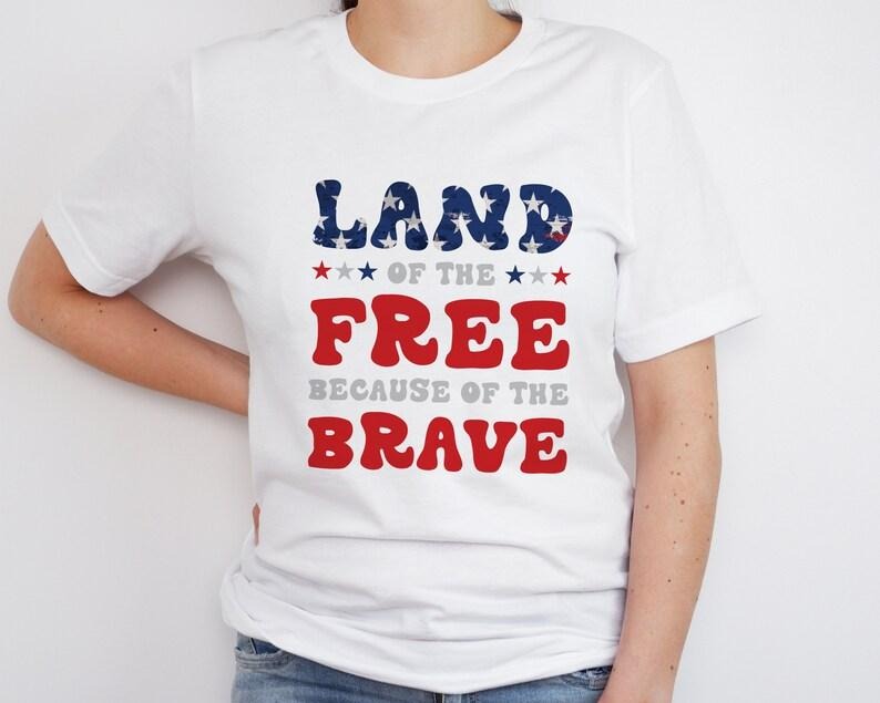 Independence Day Shirt, Brave Because of the Free Land Printed T-Shirt, 4th July USA Retro Crewneck Tee Tops, Memorial Day Shirts & Sweaters Hoodie, T-shirt and sweater
