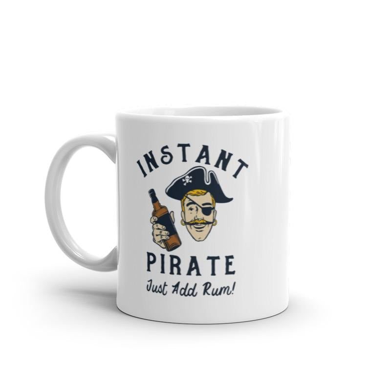 Instant Pirate Just Add Rum Mug Funny Sarcastic Drinking Pirates Joke Graphic Novelty Coffee Cup-11oz Funny Coffee Mugs Ceramic Printed Drinkware Cup