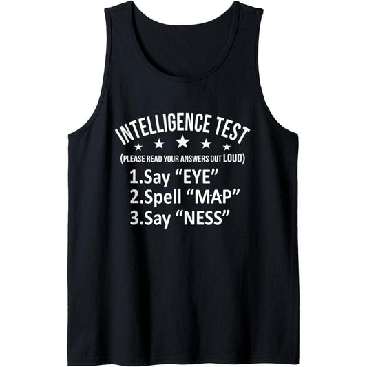 Intelligence Test Adult Humor Funny Sarcasm Graphic Tank Top Made in USA
