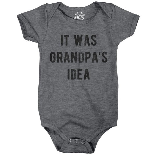 It Was Grandpas Idea Baby Bodysuit Funny Sarcastic Graphic Jumper for Infants Funny Baby Onesies Funny Grandpa Onesie Novelty Onesie Dark Grey
