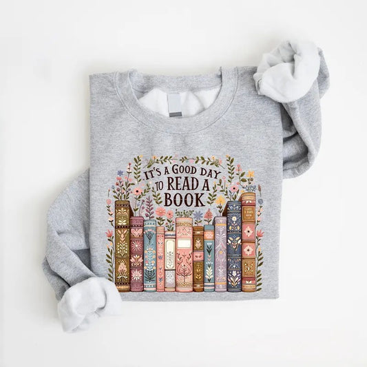 It's A Good Day to Ready A Book Shirt Back to School Hoodie Book Lover Crewneck Teacher Appreciation Book Lover Gift