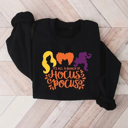It's Just A Bunch Of Hocus Pocus Sweatshirt,Halloween Shirts,Hocus Pocus Shirts,Sanderson Sisters Sweatshirt,Fall Shirts,Halloween Outfits