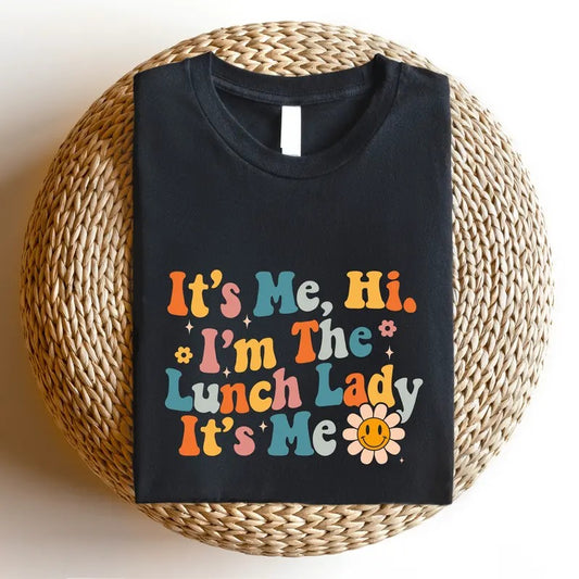 It's Me HI I'm The Lunch Lady It's Me Shirt, Retro Groovy Lunch Lady T-shirt, Cafeteria Worker Gift Tee, Lunch Squad Short Sleeve, Back To School Tee.