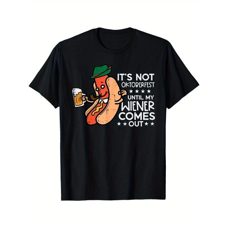 It's Not Oktoberfest Until My Wiener Comes Out Funny MenT-Shirt - Casual Summer Tee for Men - Soft, Breathable, Cotton, Relaxed Fit, Unique Graphic Design, Humorous Tee, Perfect for Casual Daily Wear made in usa