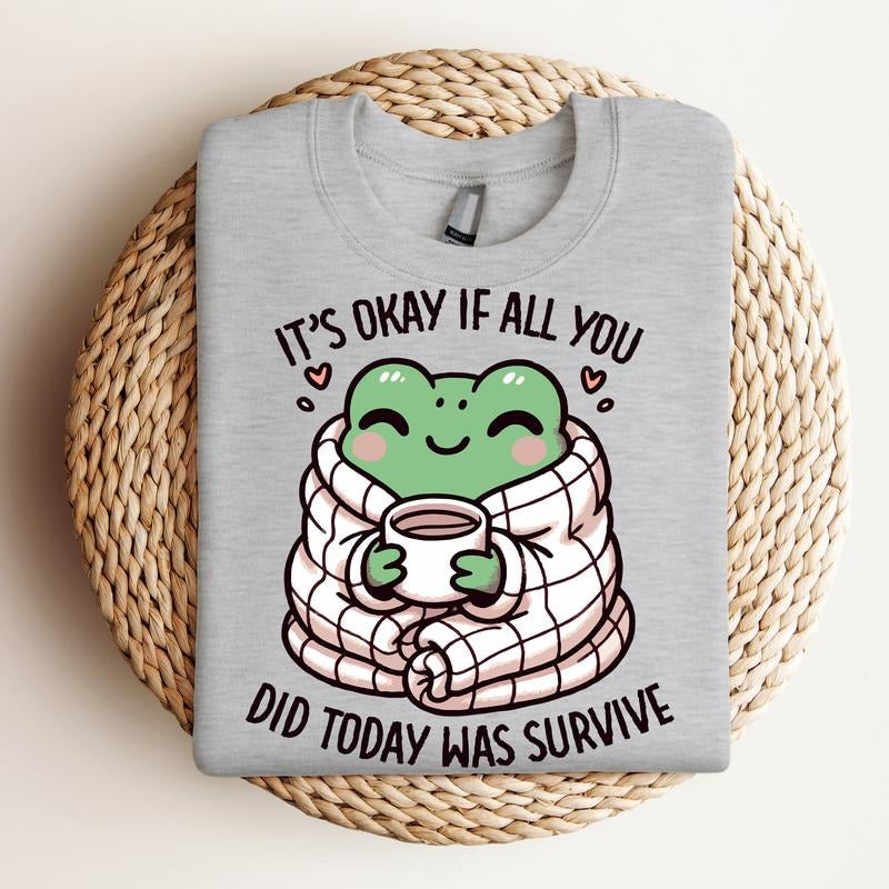 It's Ok if All You Did Today Was Survive- Crewneck Sweatshirt, Self Care, Funny Tee, Bright Graphic, Funny Apparel, Gift Idea, Relaxed Fit, Casual Apparel, Cute Top, Great with Jeans, All Seasons, Fun Style, Comfortable Shirt