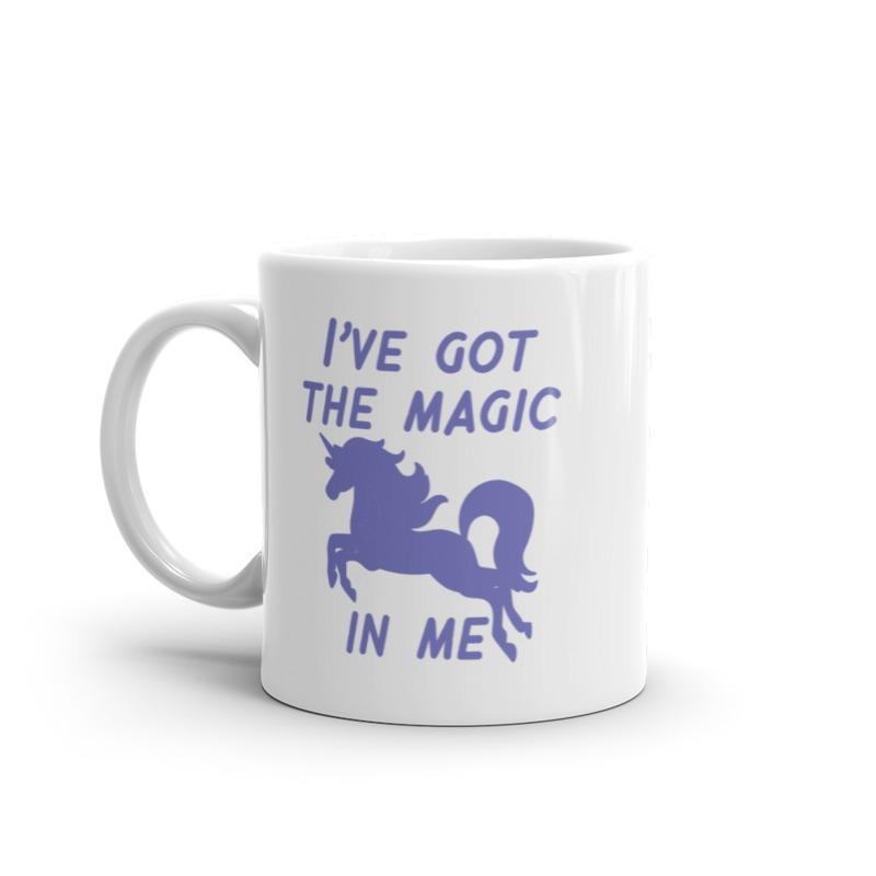 Ive Got The Magic In Me Mug Funny Cute Fantasy Unicorn Graphic Novelty Coffee Cup-11oz Funny Coffee Mugs Ceramic Printed Drinkware Cup