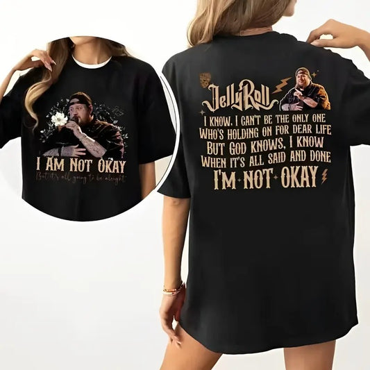 Jelly R0ll I Am Not Okay Two-sided Shirt for Fans, Unisex Crewneck Tour Tee