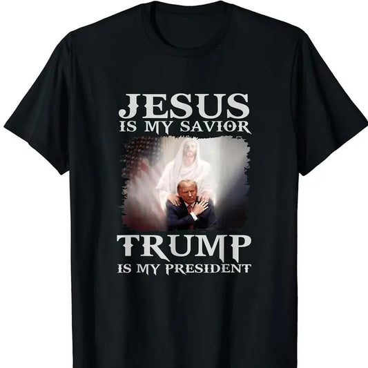 Jesus Is My Savior Trump Is My President T-Shirt Graphic Tee Tops Underwear Crewneck Menswear T Shirt Tshirt Streetwear Tshirt Streetwear