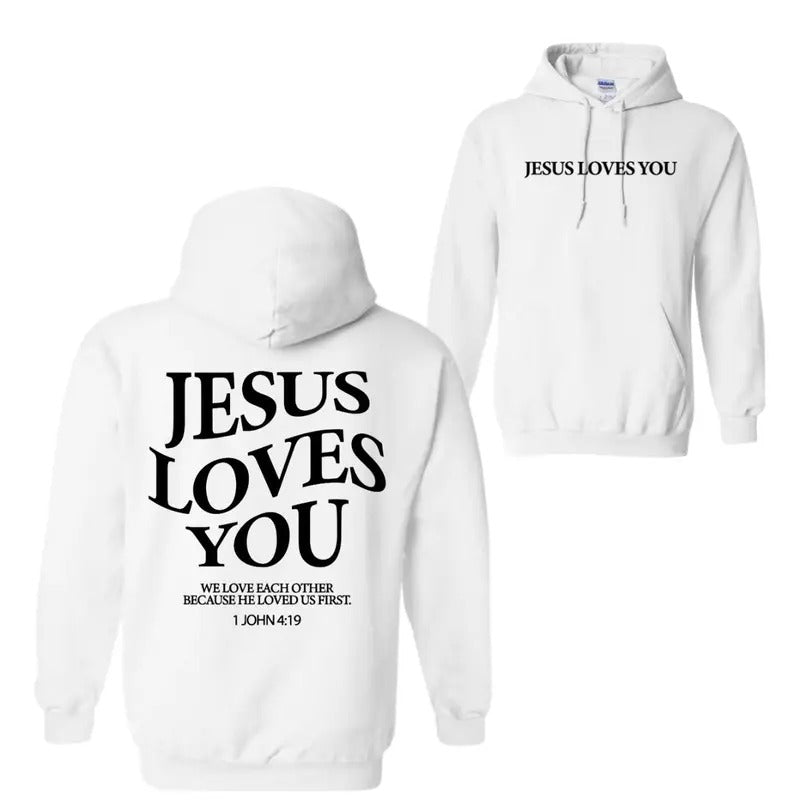 Jesus Loves You 2 Sided Hoodie T-Shirt, Bible Study Christian Hoodie, Christian Gift For Men For Women