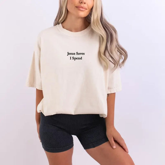 Jesus Saves I Spend Embroidered T-Shirt, Cute Sarcastic Shirt, Casual Funny Jesus Crewneck Tee, Religious Gift,, Faith Based Apparel, Comfort Colors