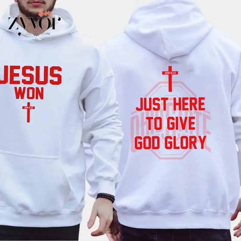 Jesus Won Just Here To Give God Glory Hoodie Casual Street Style Fleece Fabric Pullover Sweatshirt for Women for Men