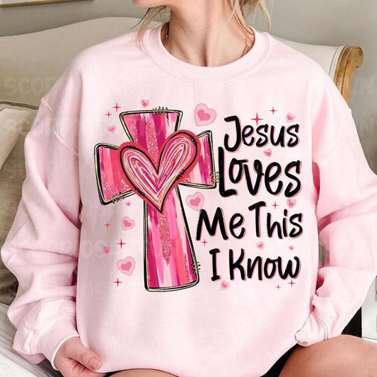 Jesus loves me this I know Sweatshirt, Valentine Heart , Christian Cross Sweatshirt, Bible verse Sweatshirt, Love like Jesus Sweatshirt, Valentine day Gifts, Gift For Girlfriend