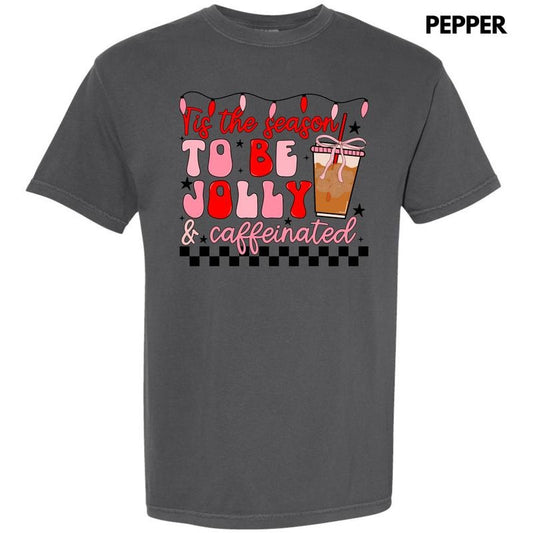 Jolly & Caffeinated Comfort Colors T-Shirt 'NLB'