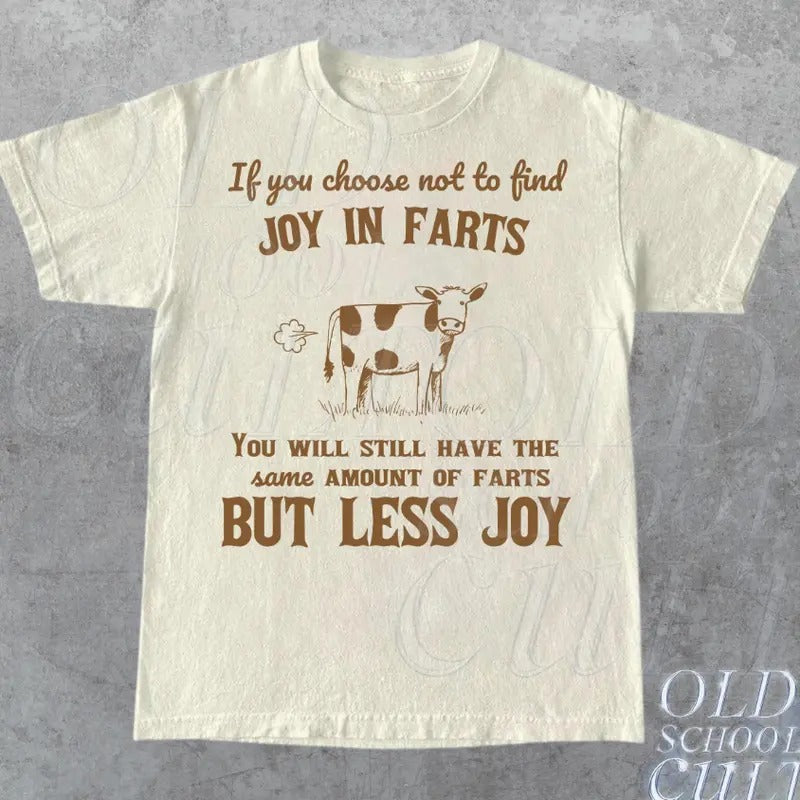 Joy In Farts Funny Graphic T-Shirt, Retro 90s Unisex Adult T Shirt, Vintage Lactose T Shirt, Nostalgia Funny Saying T Shirt,Tees For Friends