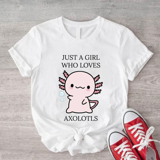 Just A Girl Who Loves Axolotls Shirt, Cute Axolotl Salamander T-Shirt, Axolotl Lover Gift Tee, Pink Axolotls Tee, Kawaii Animal Shirt.