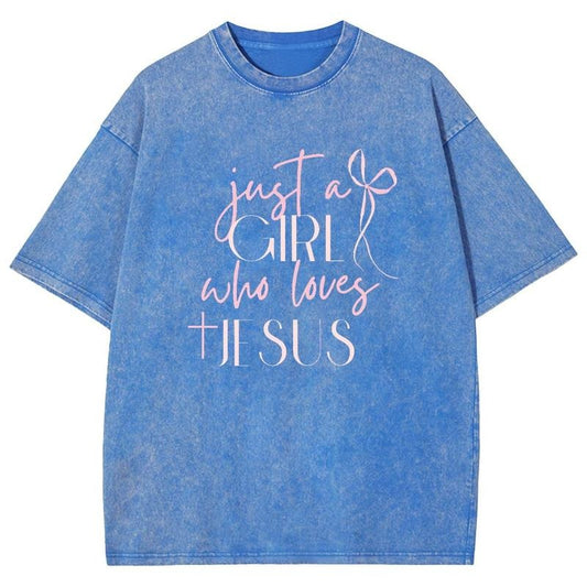 Just A Girl Who Loves Jesus Unisex Washed T-Shirt, Christian Jesus  t shirts, Vintage 90s Graphic Tee Gift Womenswear Top Cotton