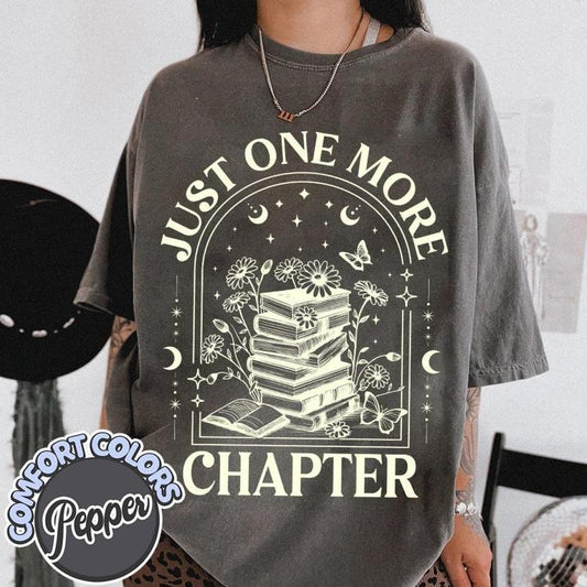 Just One More Chapter Comfort Colors Shirt, Bookish Shirt, Book Lover Gift, Reading Shirt, Librarian Shirt, Reader Gift