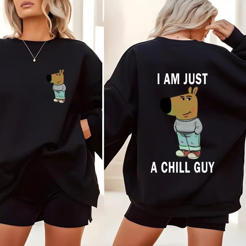 Just a Chill Guy Unisex Shirt Sweatshirt Hoodie, Funny Hoodie, Chill Guy Trend, Chill Guy Meme, Classic Hoodie  Womenswear and Menswear Comfort