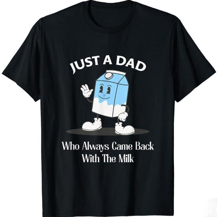 Just a Dad Who Always Came Back with the Milk Shirt, Funny Dad Tshirt, Fathers Day Graphic Tee Collar Cotton Casual Top