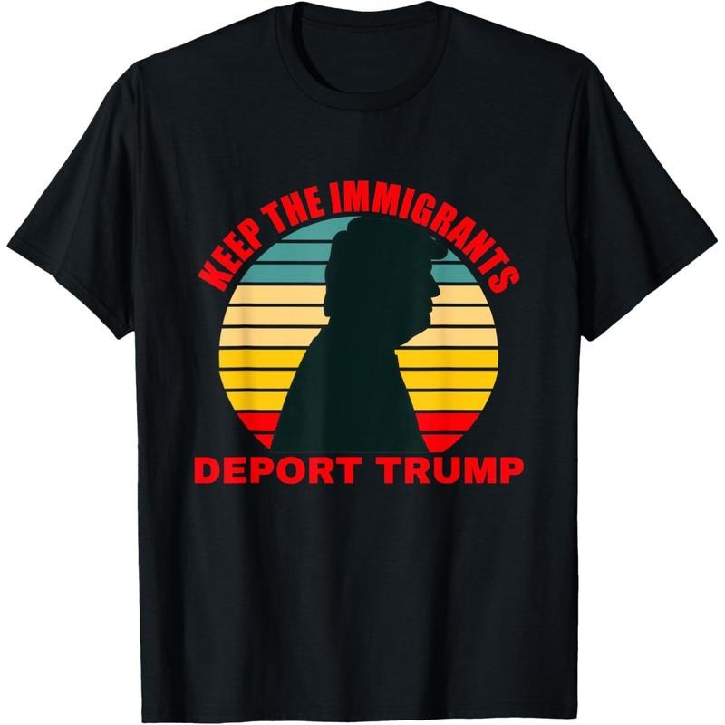 Keep The Immigrants Deport Trump Retro Anti-Trump T-Shirt