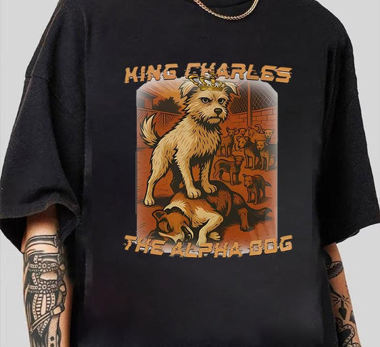 King Charles The Alpha Dog Tee T-Shirt Unisex Graphic Design Unisex Streetwear Style Vintage Tee for Fans