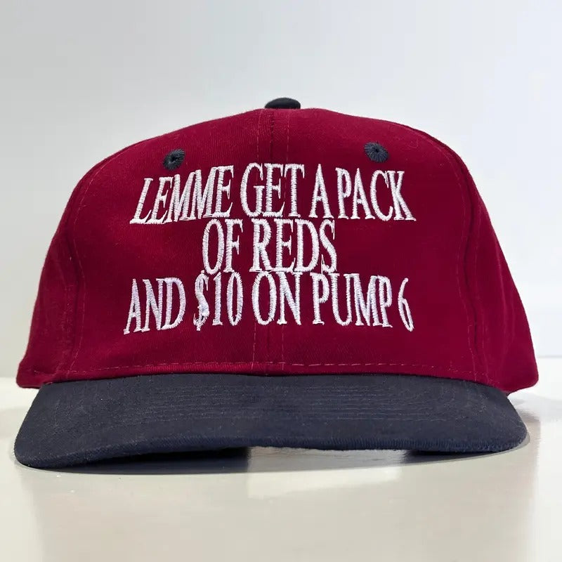 Lemme Get A Pack Of Reds And $10 On Pump 6 Vintage Strapback Cap Novelty Funny humor Custom Embroidery