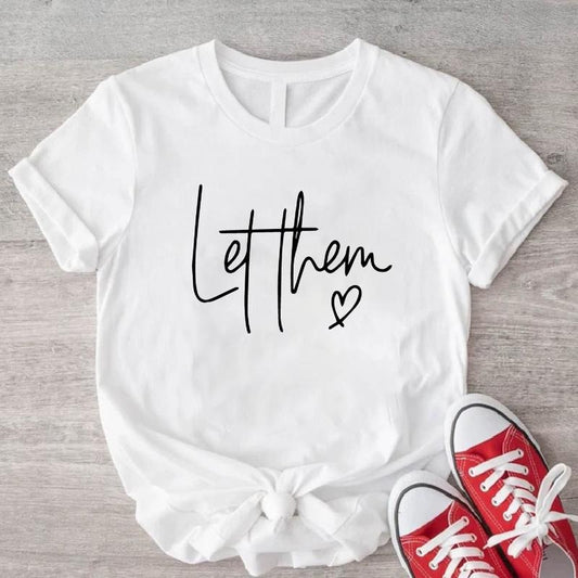 Let Them T-Shirt, Inspirational Tee, Unisex Motivational Shirt, Self Love Gift Tee, Gift Tee For Her.