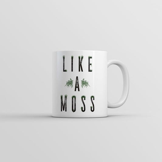 Like A Moss Mug Funny Nature Lovers Graphic Coffee Cup-11oz Funny Coffee Mugs Ceramic Printed Drinkware Cup