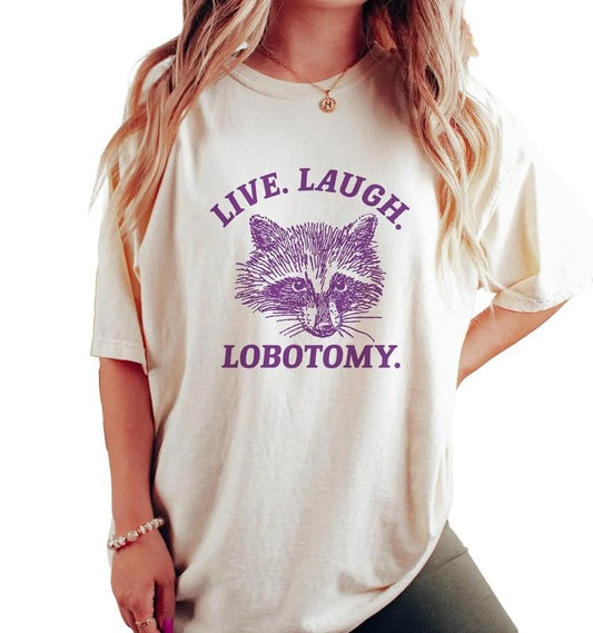 Live Laugh Lobotomy T Shirt, Vintage Drawing T Shirt, Weird Shirt, Sarcastic Tee, That Go Hard, Unisex T-Shirt, Gifts For Women Men, Short Sleeve Tee Shirt, Gifts For Birthday Mothers Day