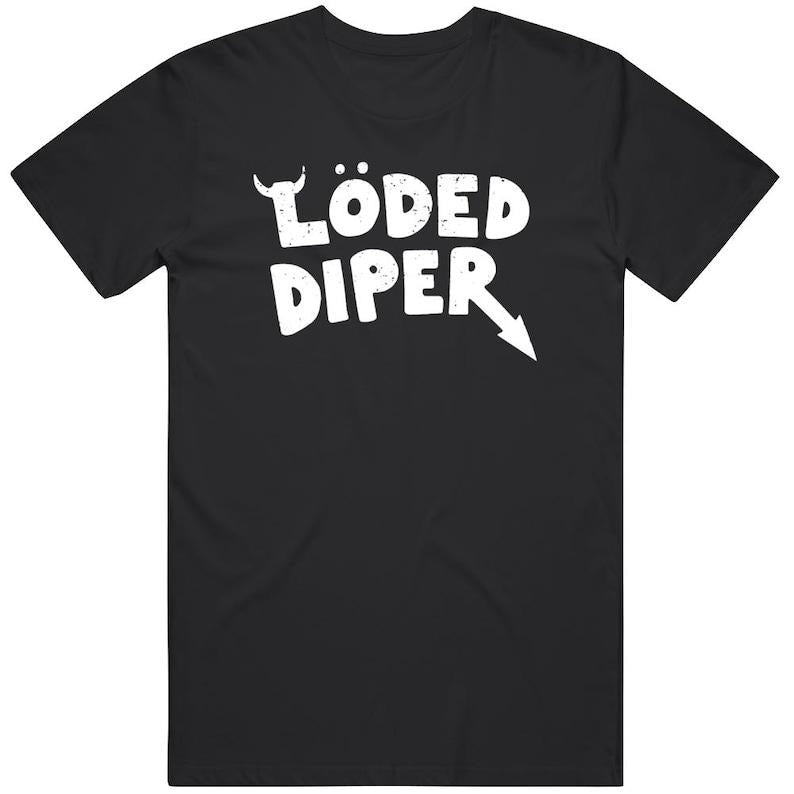 Loded Diper T Shirt, Graphic tee, Fashion Cotton, Vintage tee, Merch hip hop shirt