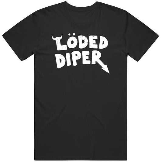 Loded Diper T Shirt, Graphic tee, Fashion Cotton, Vintage tee, Merch hip hop shirt