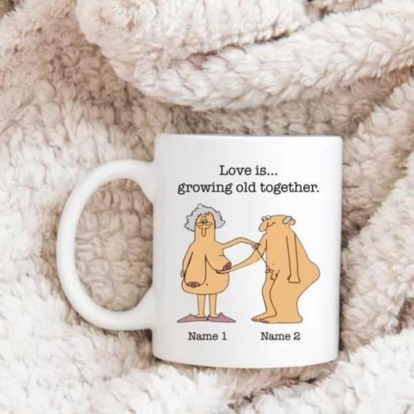 Love Is Growing Old Together Funny Couple Mug Wife Husband Gift Grandparents Mug
